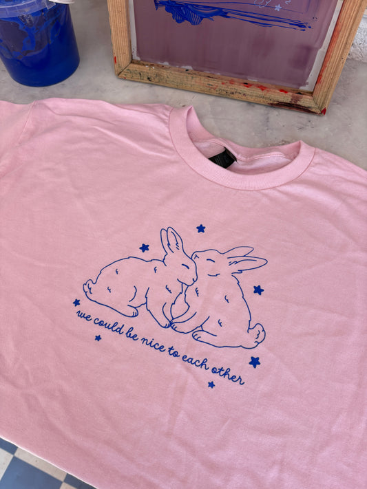 We Could Be Nice To Each Other T-Shirt