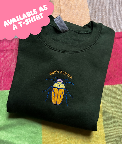 Don't Bug Me Beetle Embroidered Unisex Green Sweatshirt